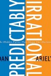 Dan Ariely: Kiszámíthatóan irracionális